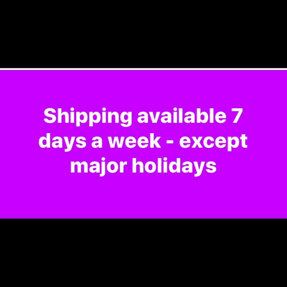 7 days a week shipping 😊